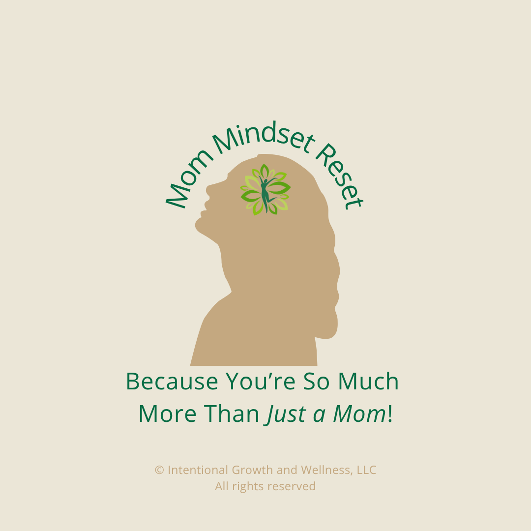 Tan silhouette of a woman looking toward the sky, with a graphic of a green woman raising her arms, surrounded by leaves of growth and the Mom Mindset Reset